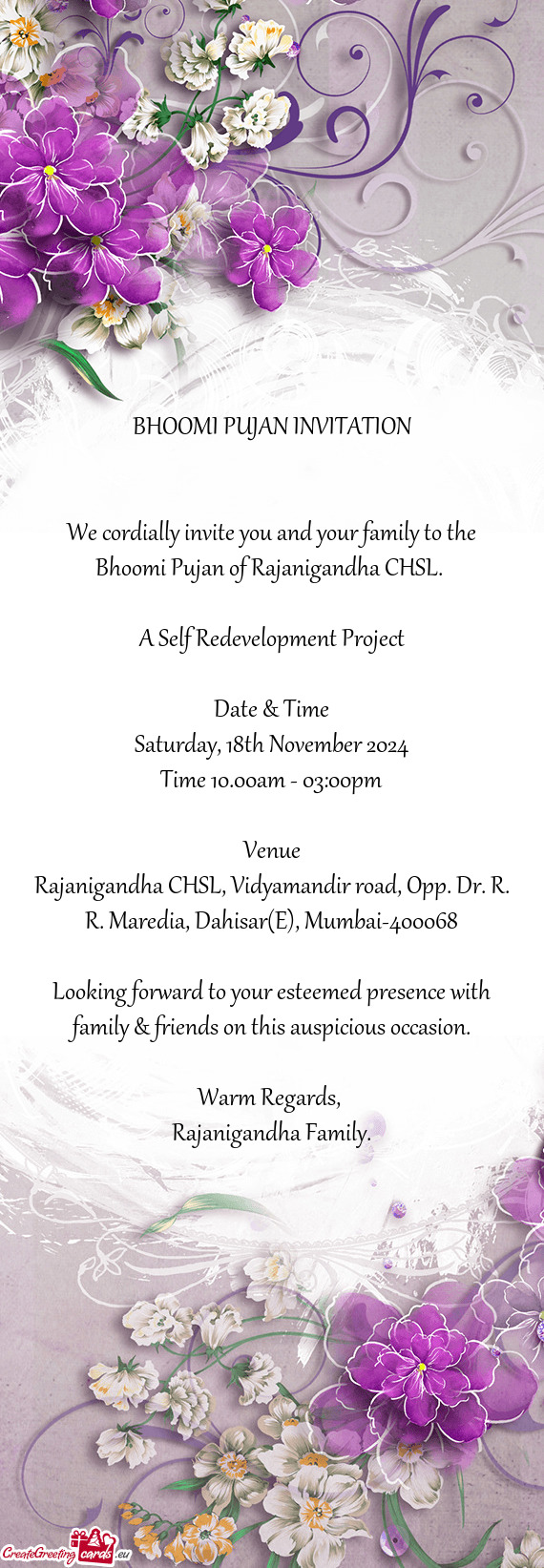 We cordially invite you and your family to the Bhoomi Pujan of Rajanigandha CHSL