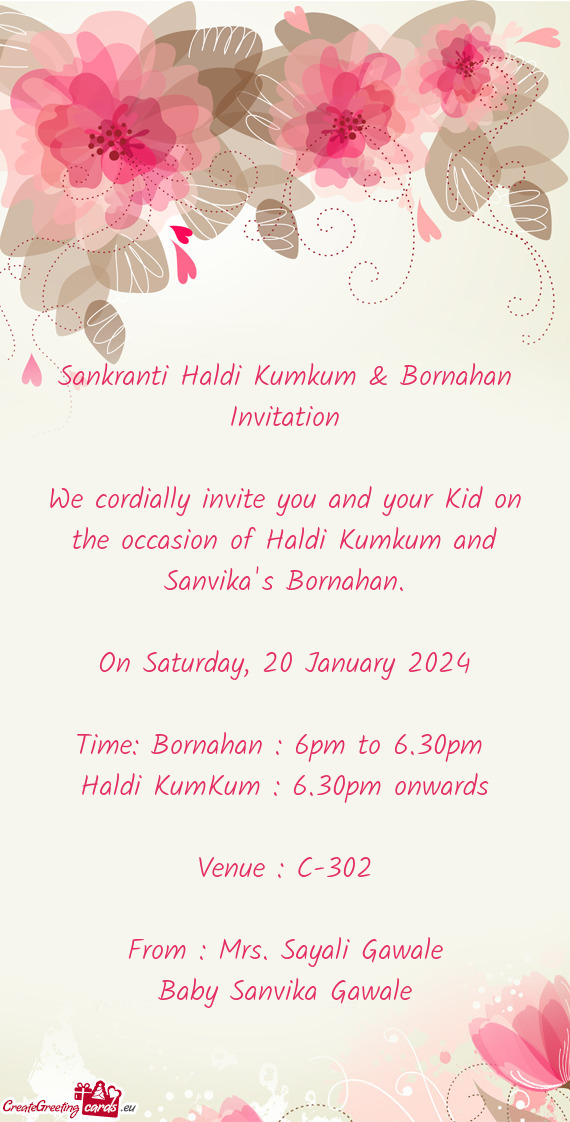 We cordially invite you and your Kid on the occasion of Haldi Kumkum and Sanvika