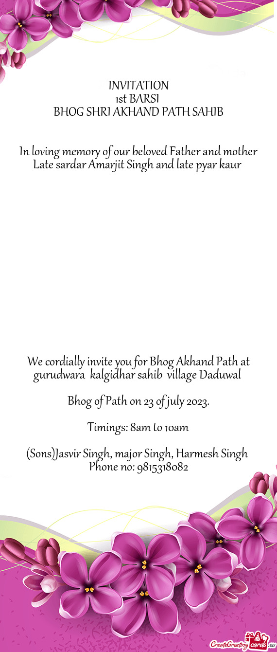We cordially invite you for Bhog Akhand Path at gurudwara kalgidhar sahib village Daduwal