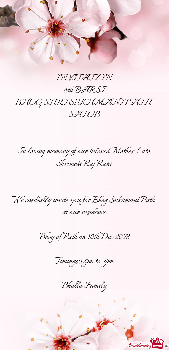 We cordially invite you for Bhog Sukhmani Path at our residence