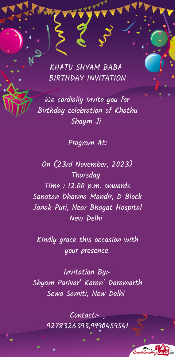 We cordially invite you for Birthday celebration of Khathu Shaym Ji