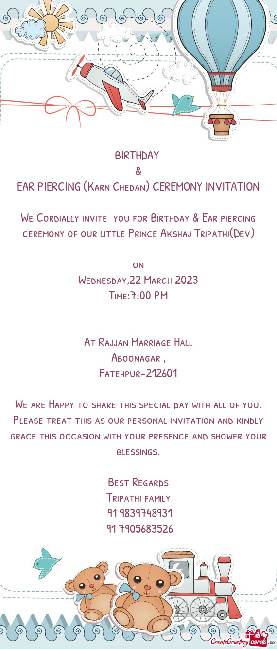 We Cordially invite you for Birthday & Ear piercing ceremony of our little Prince Akshaj Tripathi(D
