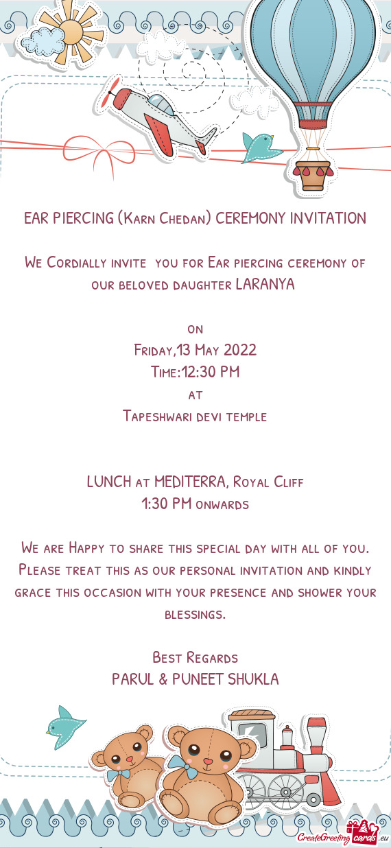 We Cordially invite you for Ear piercing ceremony of our beloved daughter LARANYA
