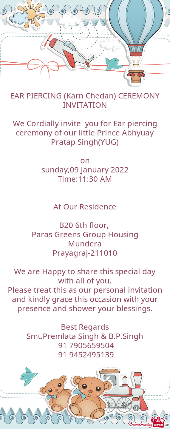 We Cordially invite you for Ear piercing ceremony of our little Prince Abhyuay Pratap Singh(YUG)