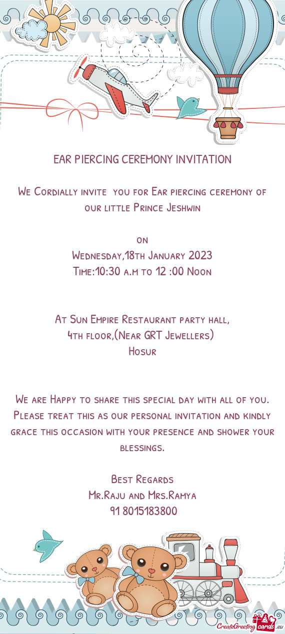We Cordially invite you for Ear piercing ceremony of our little Prince Jeshwin