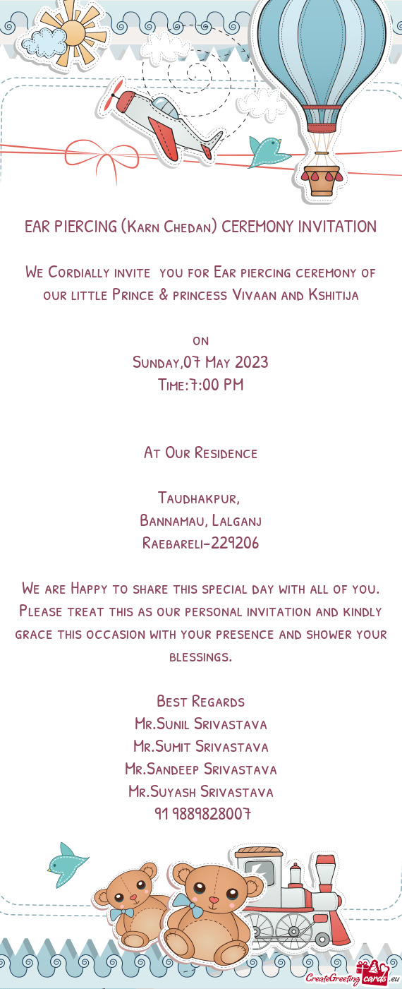 We Cordially invite you for Ear piercing ceremony of our little Prince & princess Vivaan and Kshiti