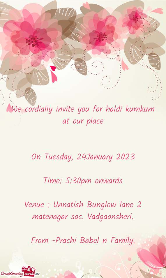 We cordially invite you for haldi kumkum at our place