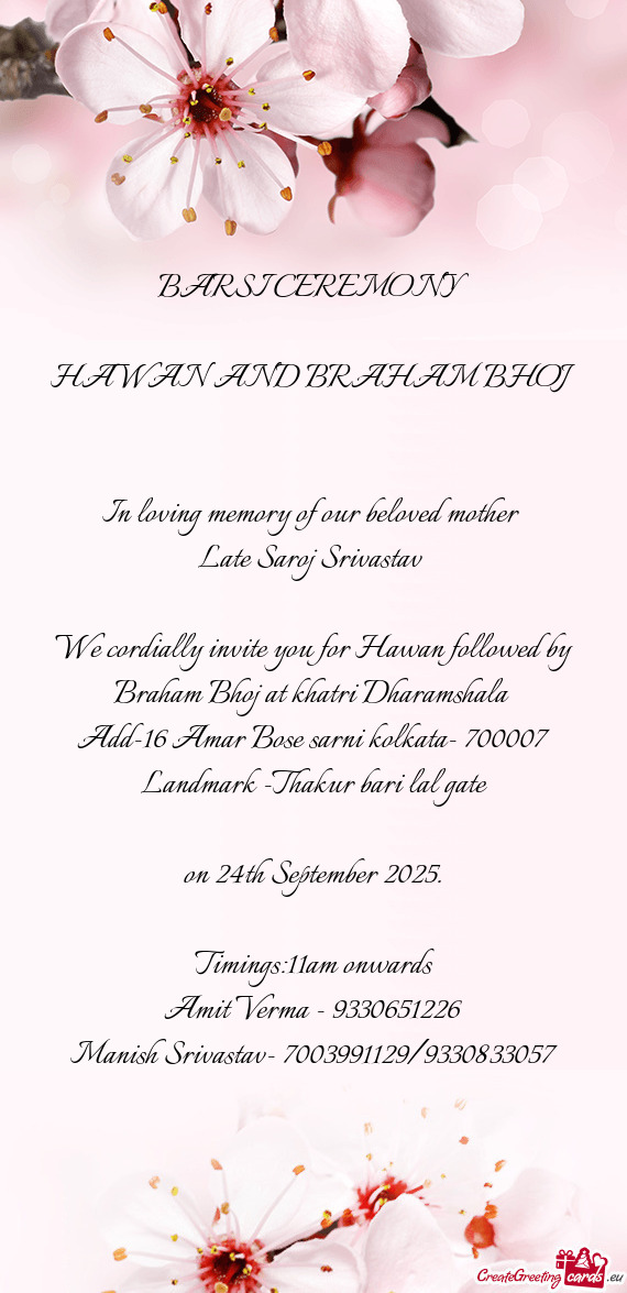 We cordially invite you for Hawan followed by Braham Bhoj at khatri Dharamshala