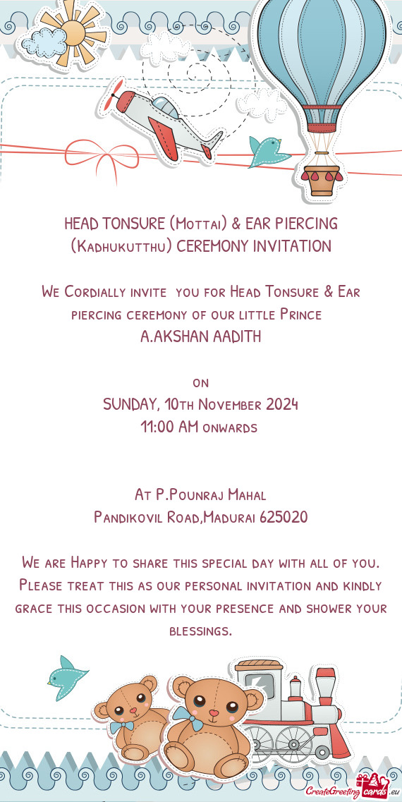 We Cordially invite you for Head Tonsure & Ear piercing ceremony of our little Prince 👶