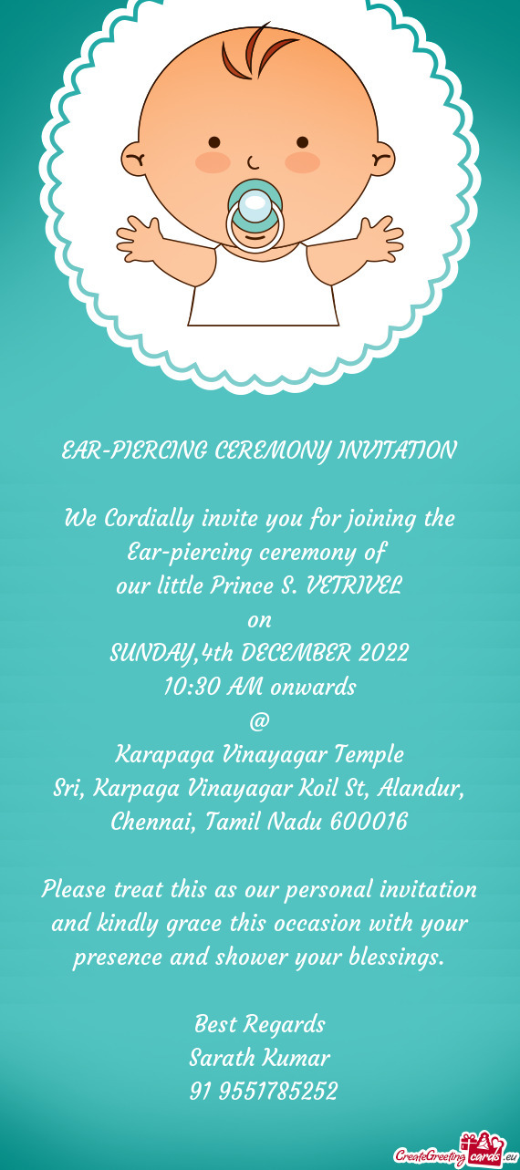 We Cordially invite you for joining the Ear-piercing ceremony of