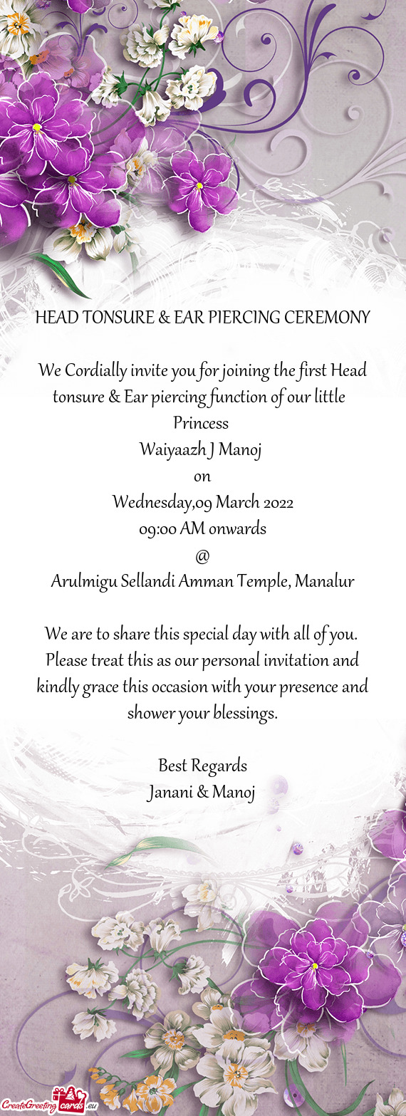We Cordially invite you for joining the first Head tonsure & Ear piercing function of our little