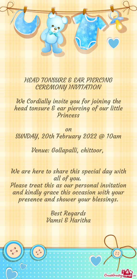 We Cordially invite you for joining the head tonsure & ear piercing of our little Princess