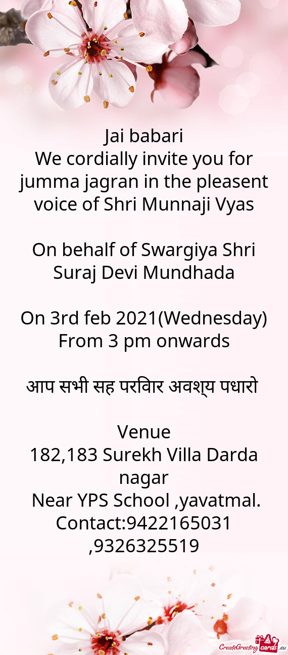 We cordially invite you for jumma jagran in the pleasent voice of Shri Munnaji Vyas