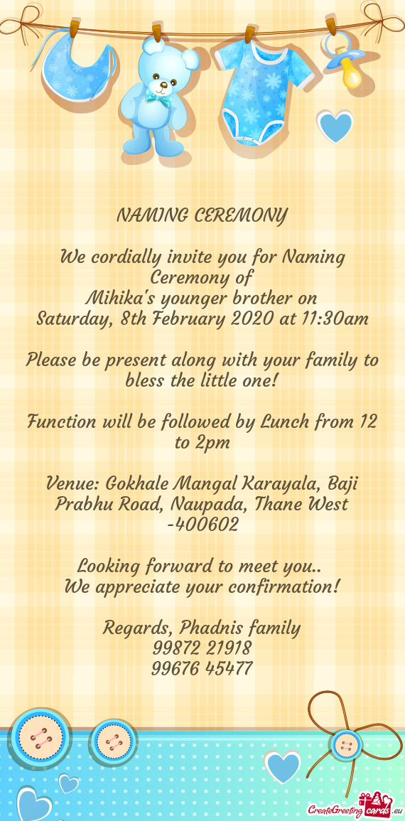 We cordially invite you for Naming Ceremony of