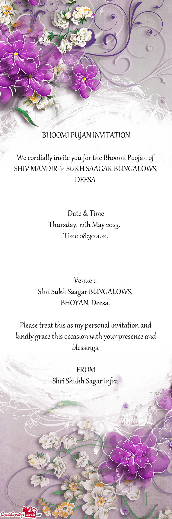 We cordially invite you for the Bhoomi Poojan of SHIV MANDIR in SUKH SAAGAR BUNGALOWS, DEESA