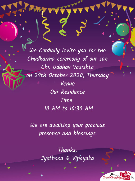 We Cordially invite you for the Chudkarma ceremony of our son