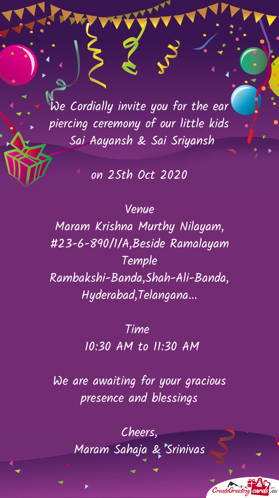 We Cordially invite you for the ear piercing ceremony of our little kids