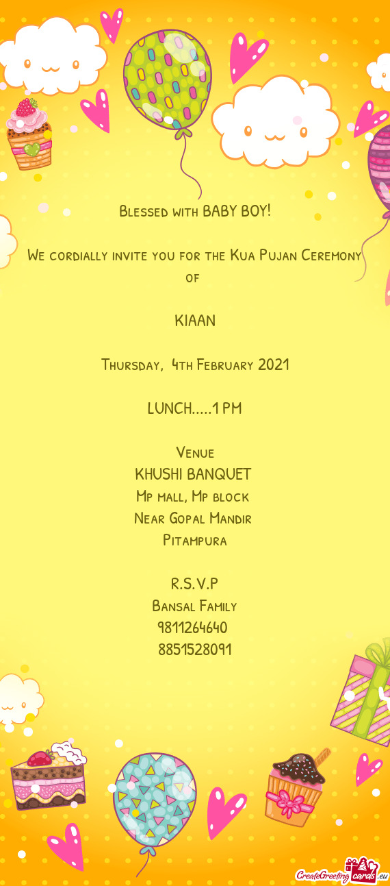 We cordially invite you for the Kua Pujan Ceremony of