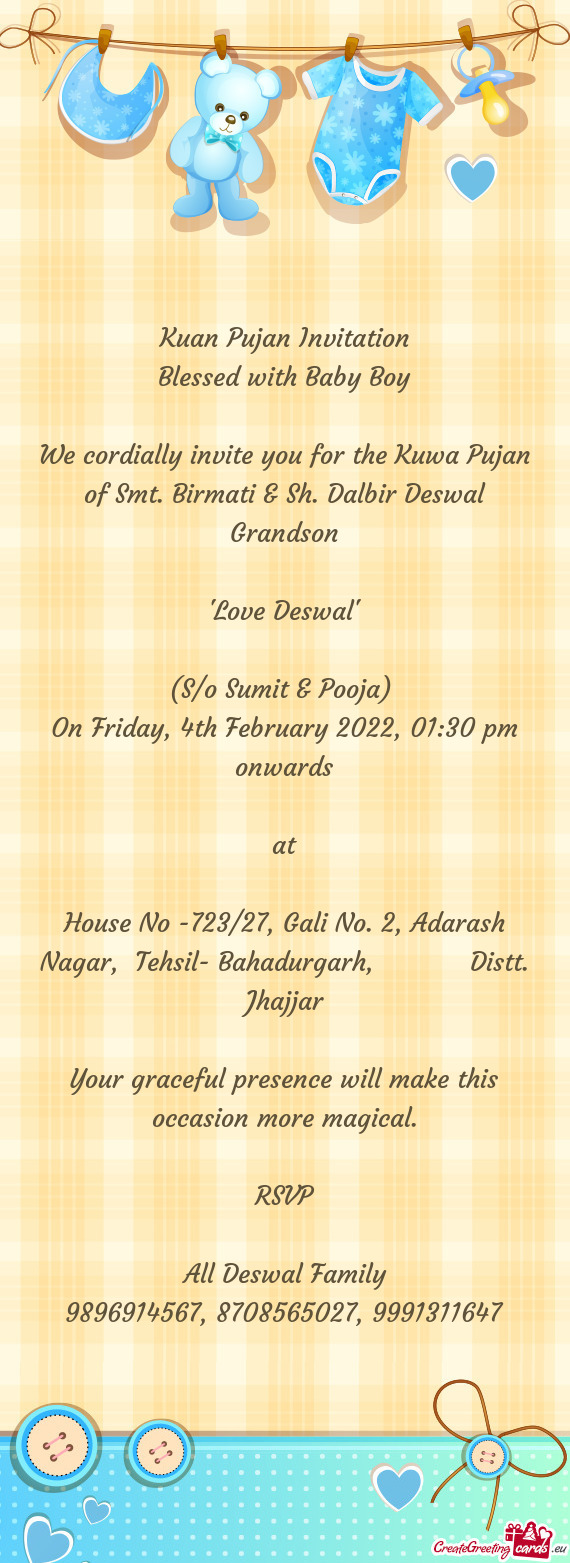 We cordially invite you for the Kuwa Pujan of Smt. Birmati & Sh. Dalbir Deswal Grandson