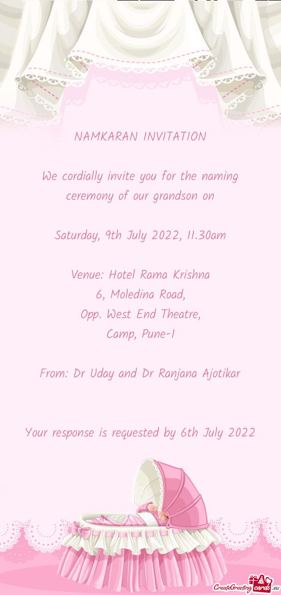 We cordially invite you for the naming ceremony of our grandson on