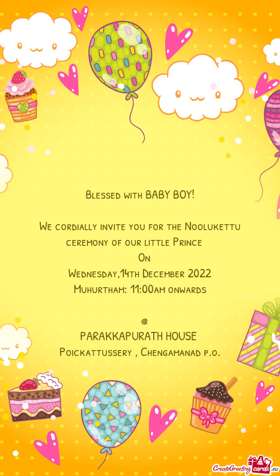 We cordially invite you for the Noolukettu ceremony of our little Prince