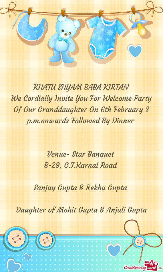 We Cordially Invite You For Welcome Party Of Our Granddaughter On 6th February 8 p.m.onwards Followe