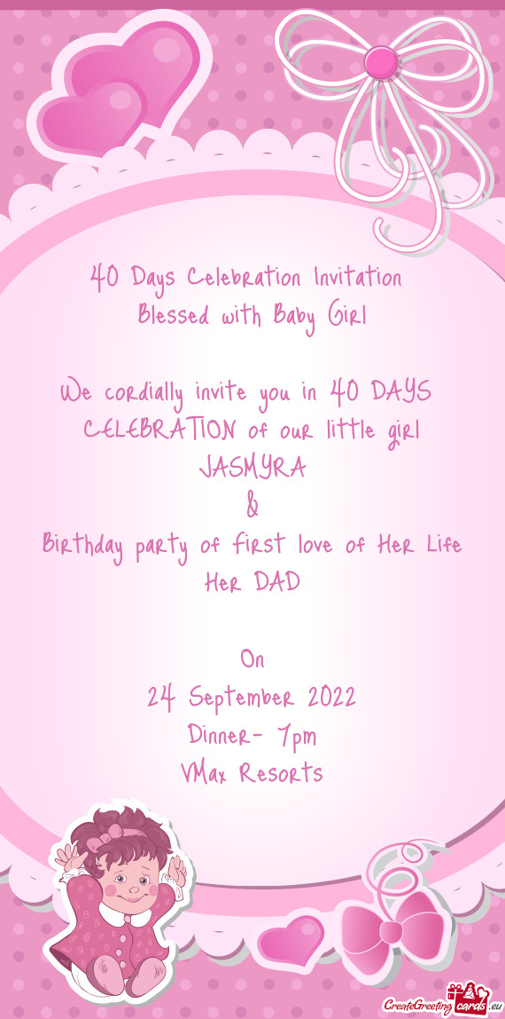 We cordially invite you in 40 DAYS