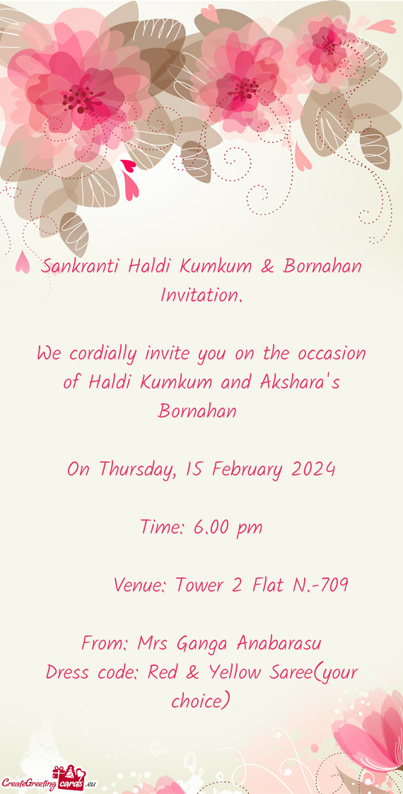 We cordially invite you on the occasion of Haldi Kumkum and Akshara