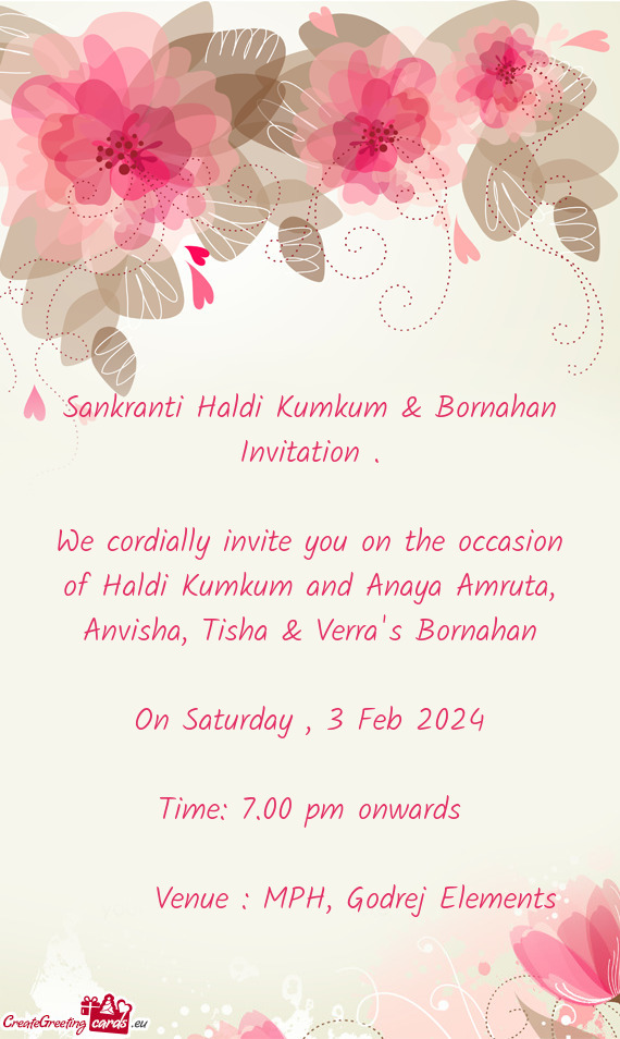 We cordially invite you on the occasion of Haldi Kumkum and Anaya Amruta, Anvisha, Tisha & Verra