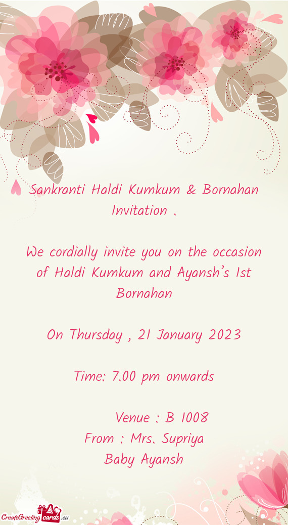 We cordially invite you on the occasion of Haldi Kumkum and Ayansh’s 1st Bornahan