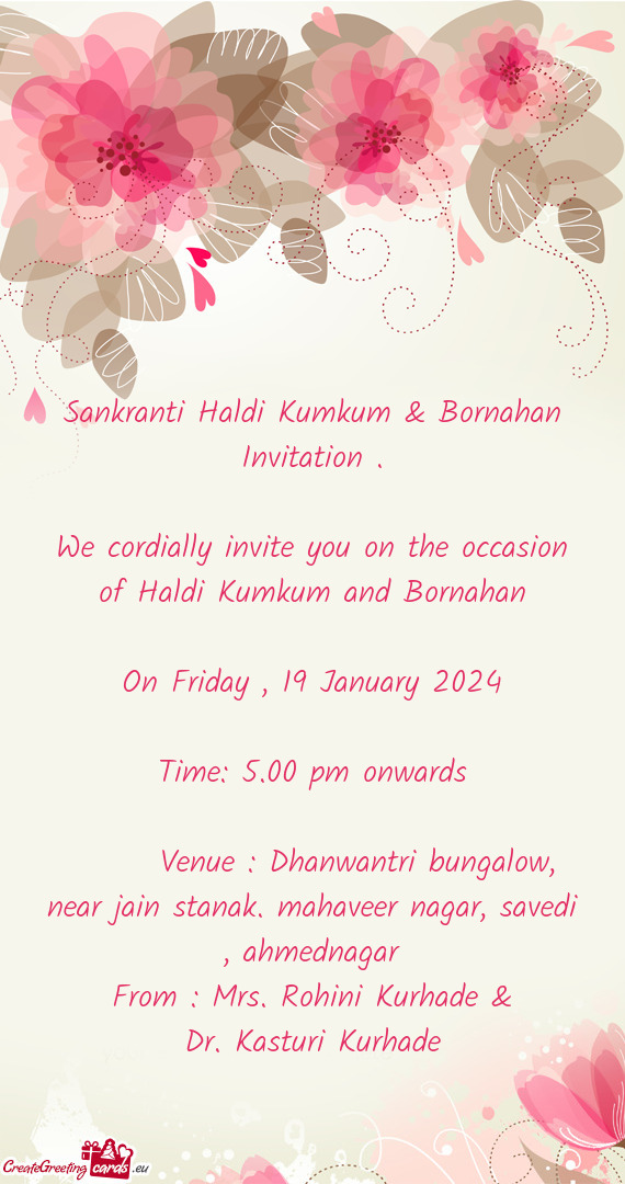 We cordially invite you on the occasion of Haldi Kumkum and Bornahan