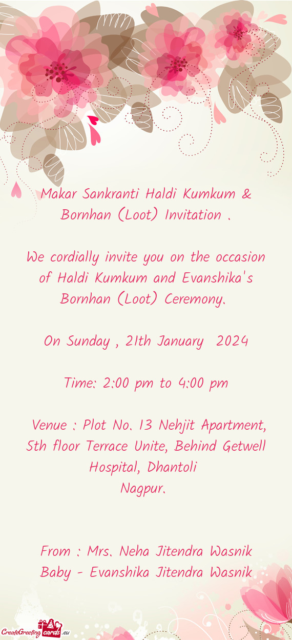 We cordially invite you on the occasion of Haldi Kumkum and Evanshika