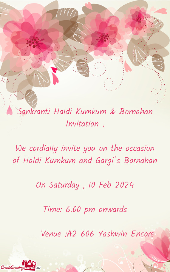 We cordially invite you on the occasion of Haldi Kumkum and Gargi