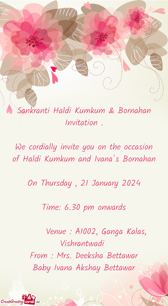 We cordially invite you on the occasion of Haldi Kumkum and Ivana