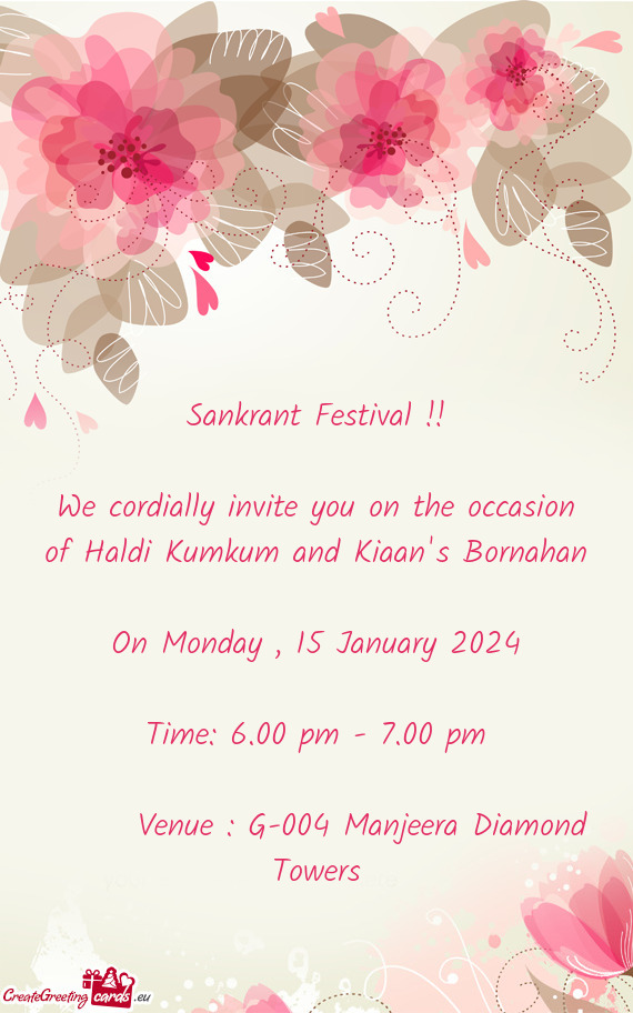 We cordially invite you on the occasion of Haldi Kumkum and Kiaan