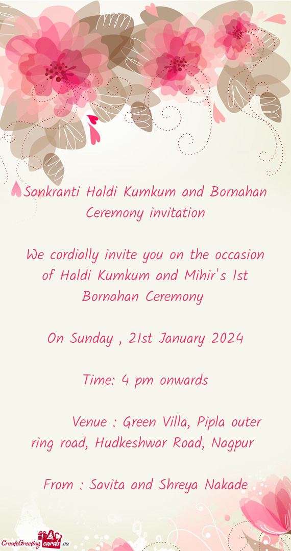 We cordially invite you on the occasion of Haldi Kumkum and Mihir