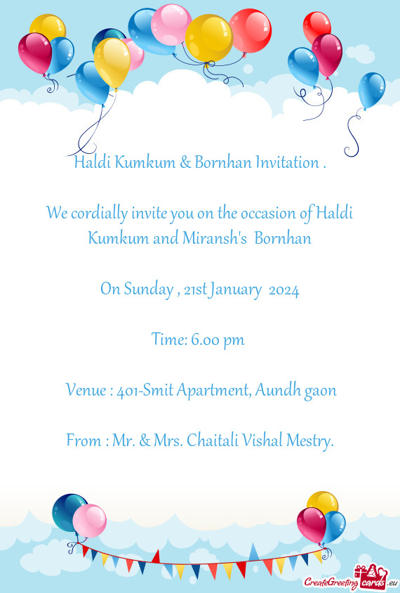 We cordially invite you on the occasion of Haldi Kumkum and Miransh