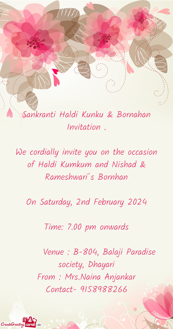 We cordially invite you on the occasion of Haldi Kumkum and Nishad & Rameshwari