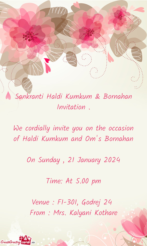We cordially invite you on the occasion of Haldi Kumkum and Om