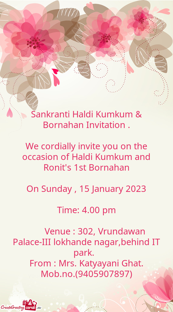 We cordially invite you on the occasion of Haldi Kumkum and Ronit's 1st Bornahan