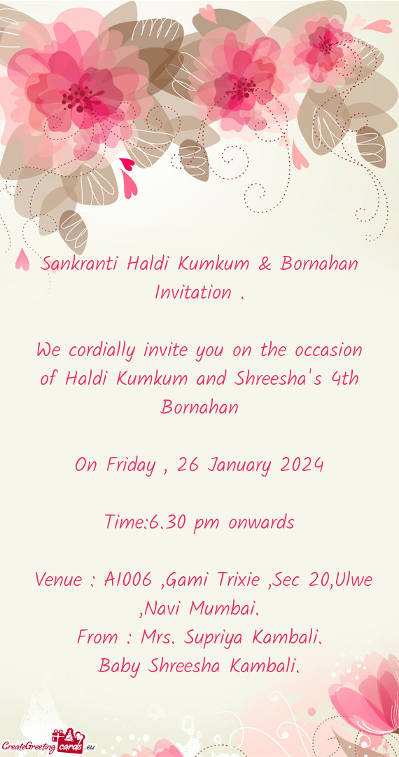 We cordially invite you on the occasion of Haldi Kumkum and Shreesha