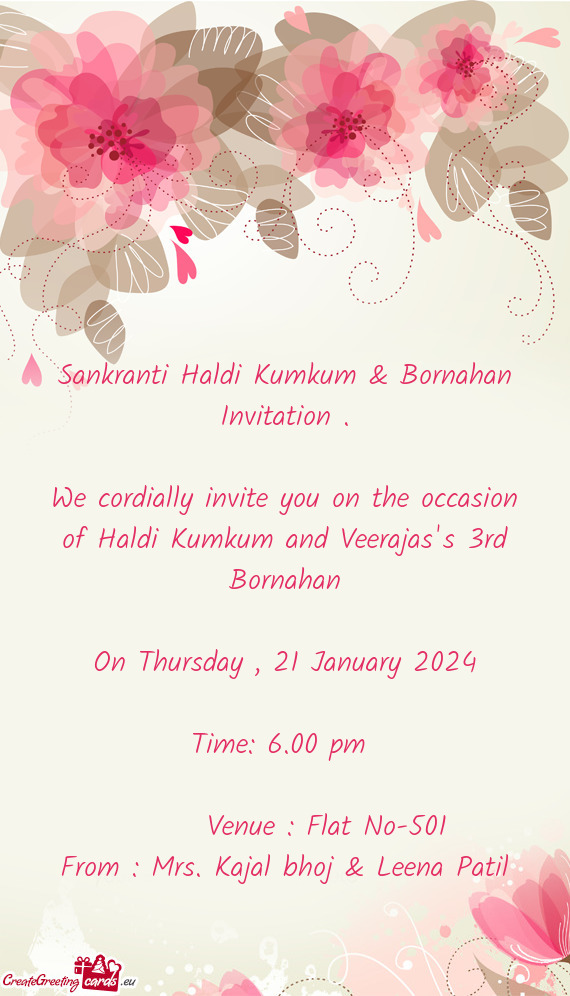 We cordially invite you on the occasion of Haldi Kumkum and Veerajas