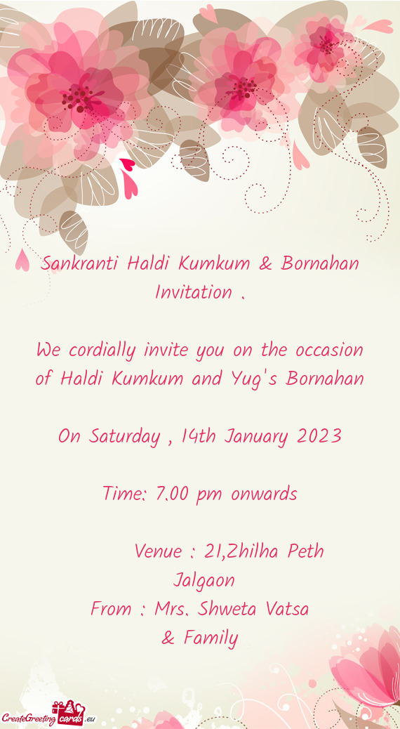 We cordially invite you on the occasion of Haldi Kumkum and Yug