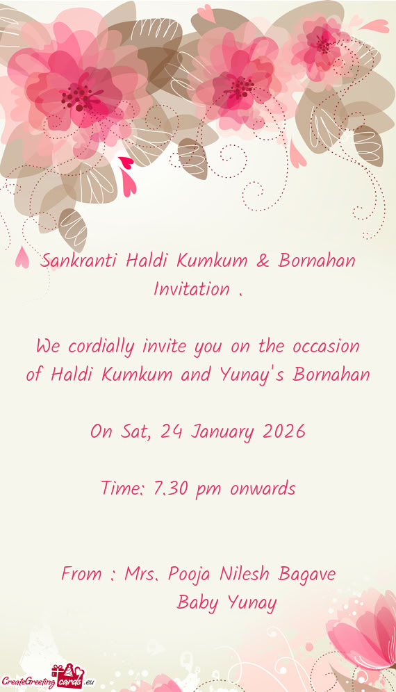 We cordially invite you on the occasion of Haldi Kumkum and Yunay