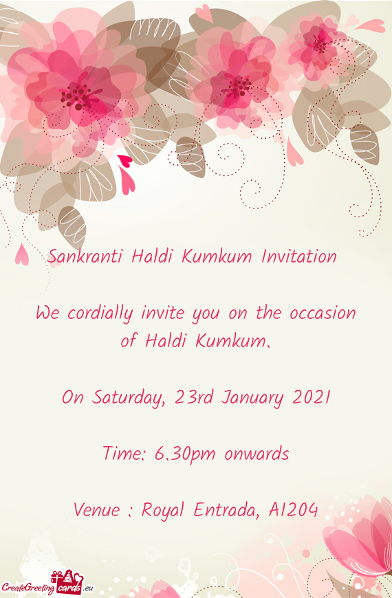 We cordially invite you on the occasion of Haldi Kumkum
