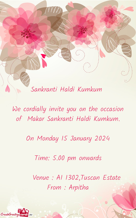 We cordially invite you on the occasion of Makar Sankranti Haldi Kumkum