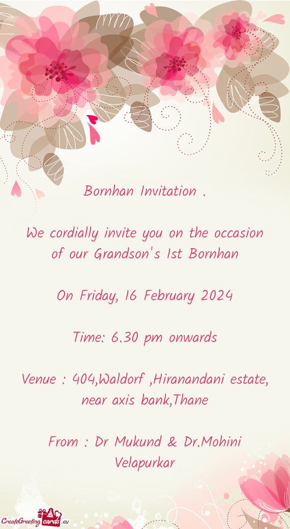 We cordially invite you on the occasion of our Grandson