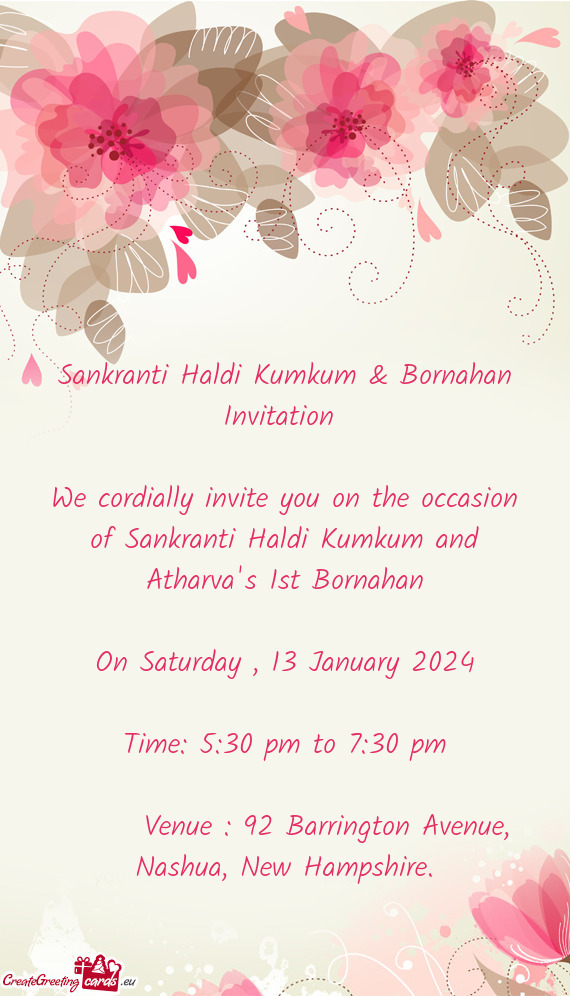 We cordially invite you on the occasion of Sankranti Haldi Kumkum and Atharva