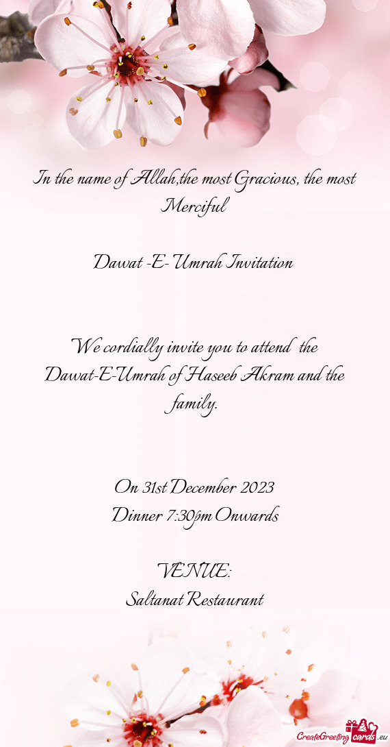 We cordially invite you to attend the Dawat-E-Umrah of Haseeb Akram and the family