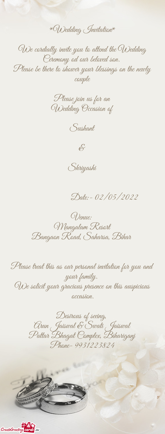 We cordially invite you to attend the Wedding Ceremony od our beloved son